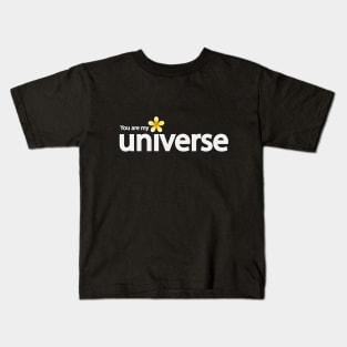 You are my universe artsy Kids T-Shirt